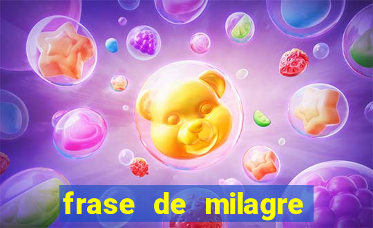 frase de milagre de deus